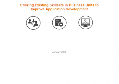 Utilizing Existing Skillsets in Business Units to Improve Application Development