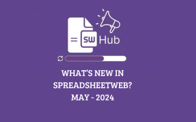 What’s New in SpreadsheetWeb Hub – May 2024