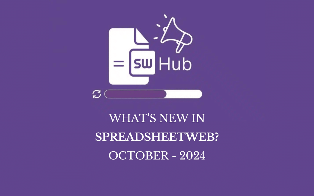 What's New in SpreadsheetWeb - October 2024