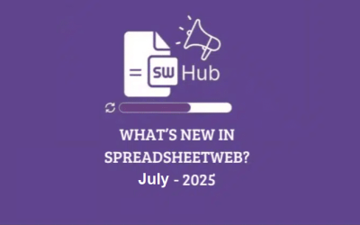 What’s New in SpreadsheetWeb – July 2025